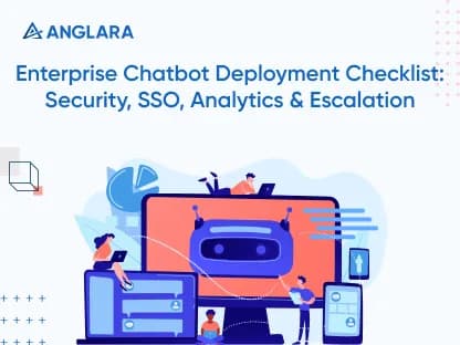 Enterprise chatbot deployment checklist: security, SSO, analytics & escalation